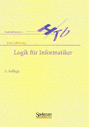 Logik für Informatiker von Spektrum Akademischer Verlag